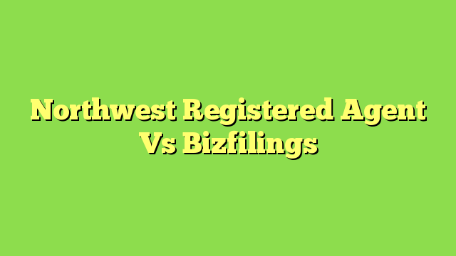 Northwest Registered Agent Vs Bizfilings