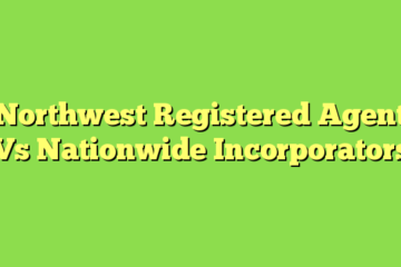 Northwest Registered Agent Vs Nationwide Incorporators