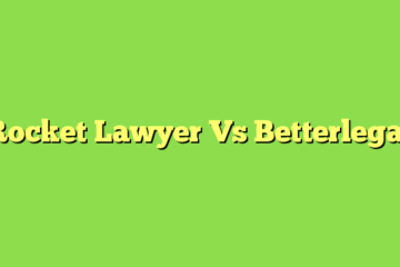 Rocket Lawyer Vs Betterlegal