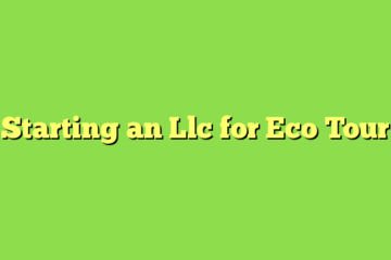 Starting an Llc for Eco Tour