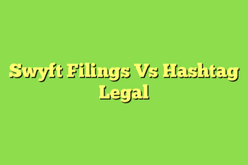 Swyft Filings Vs Hashtag Legal