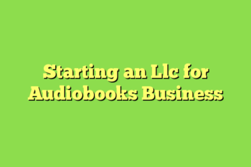 Starting an Llc for Audiobooks Business