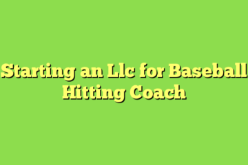 Starting an Llc for Baseball Hitting Coach