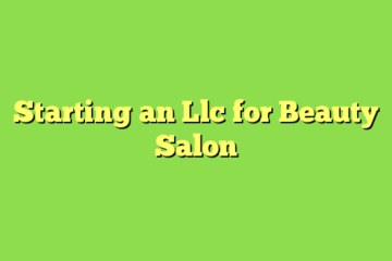 Starting an Llc for Beauty Salon