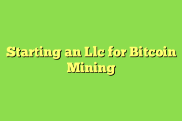 Starting an Llc for Bitcoin Mining
