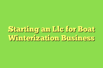 Starting an Llc for Boat Winterization Business
