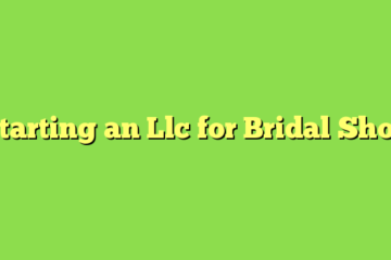 Starting an Llc for Bridal Shop