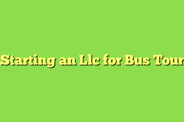 Starting an Llc for Bus Tour