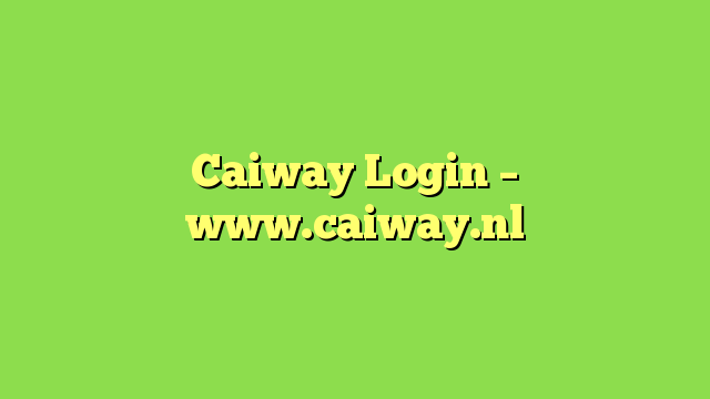 Caiway Login – www.caiway.nl