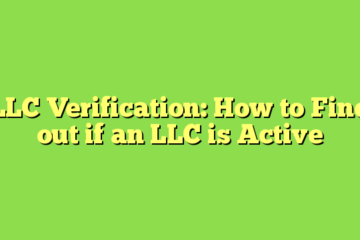 LLC Verification: How to Find out if an LLC is Active